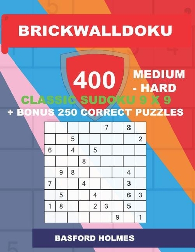 BrickWallDoku 400 MEDIUM - HARD classic Sudoku 9 x 9 + BONUS 250 correct puzzles