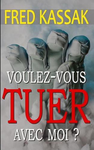 Voulez-vous tuer avec moi ?