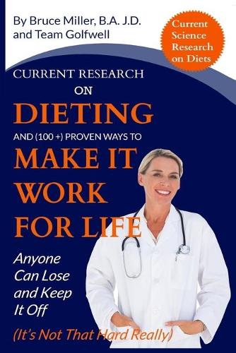 Current Research on Dieting and Proven Ways to Make It Work for Life