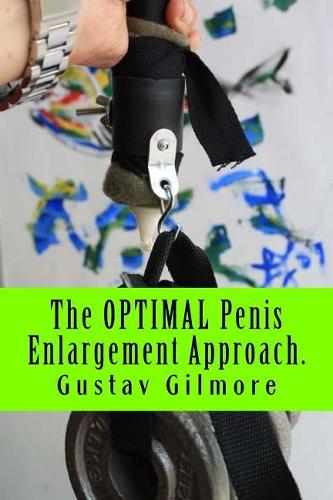 The OPTIMAL Penis Enlargement Approach.