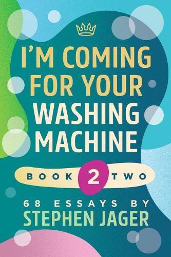 I'm Coming For Your Washing Machine. Book 2