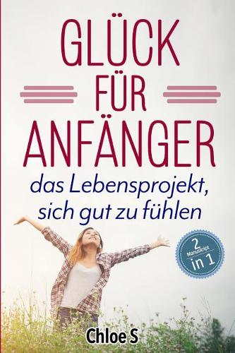 Glück für Anfänger