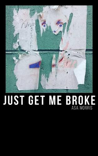 Just Get Me Broke.