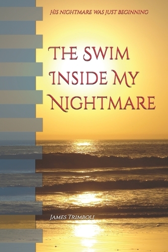 The Swim Inside My Nightmare