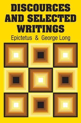 Discources and Selected Writings