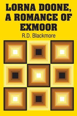 Lorna Doone, A Romance of Exmoor
