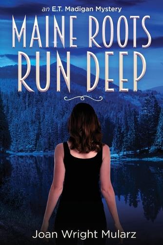 (New Edition) Maine Roots Run Deep