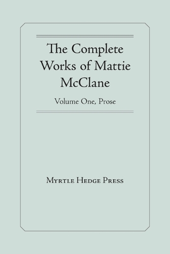 The Complete Works of Mattie McClane