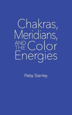 Chakras, Meridians, and the Color Energies