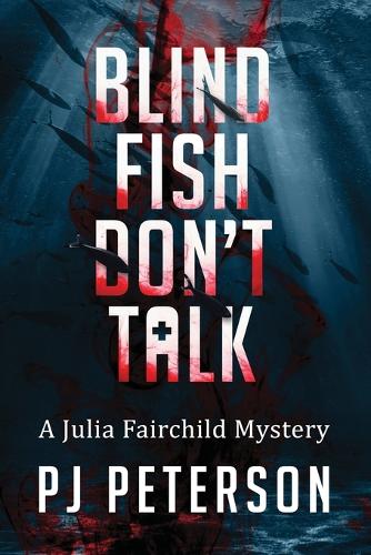 Blind Fish Don't Talk