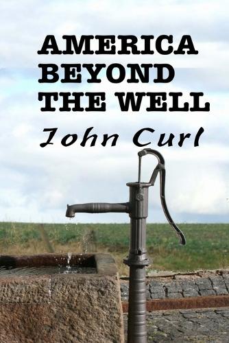 America Beyond the Well