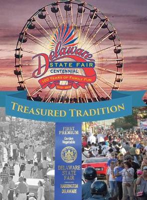 Delaware State Fair Centennial - 100 Years of Family Fun