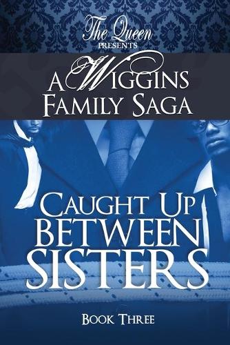Caught Up Between Sisters