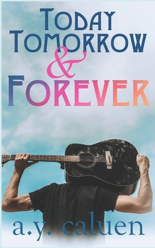 Today, Tomorrow and Forever