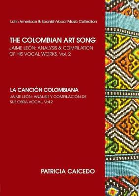 The Colombian Art Song Jaime Le?n