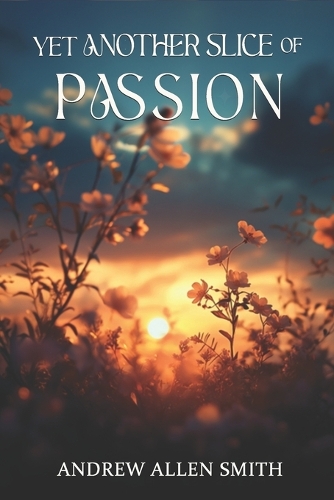 Yet Another Slice of Passion