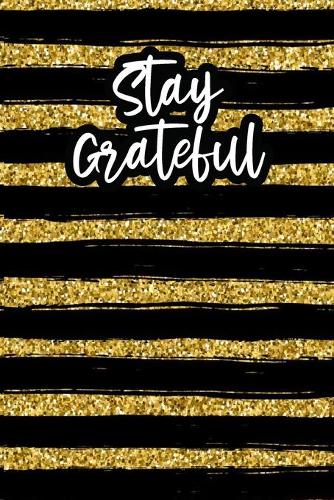 Stay Grateful