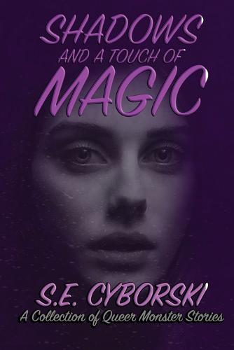Shadows and A Touch Of Magic