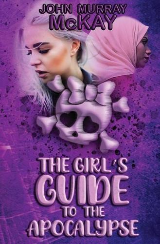 The Girl's Guide To The Apocalypse