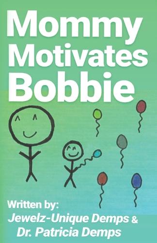 Mommy Motivates Bobbie