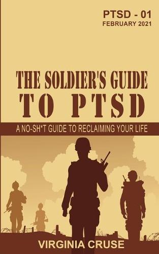 The Soldier's Guide to PTSD