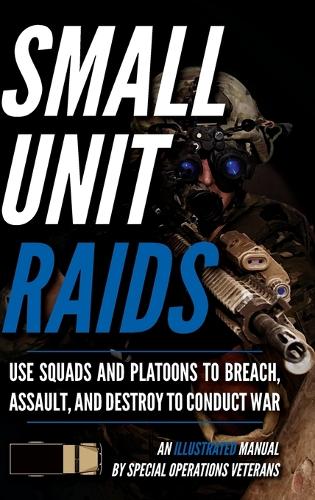 Small Unit Raids