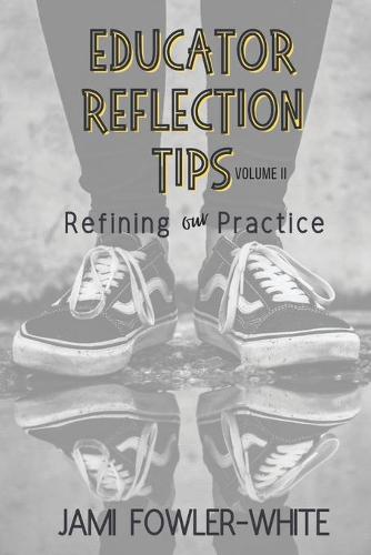 Educator Reflection Tips Volume II