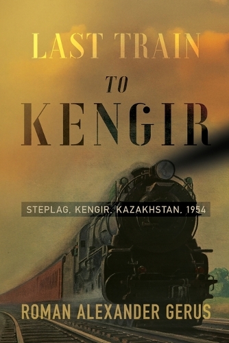 Last Train to Kengir