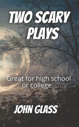 Two Scary Plays