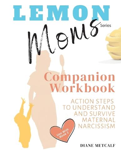 Lemon Moms Companion Workbook