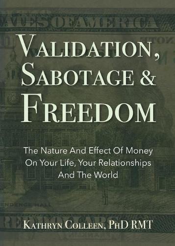 Validation, Sabotage And Freedom