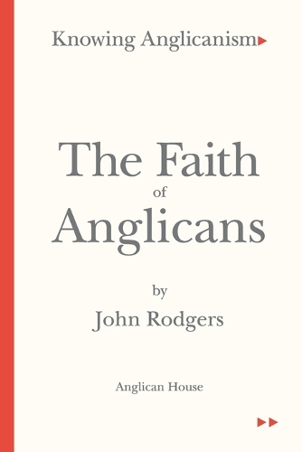 The Faith of Anglicans