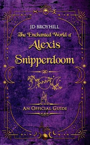 The Enchanted World of Alexis Snipperdoom