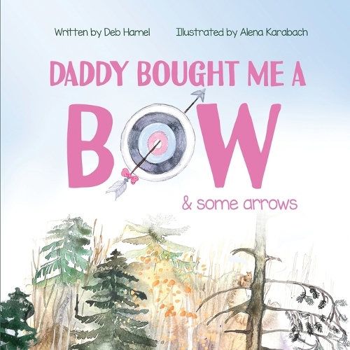 Daddy Bought Me a Bow & Some Arrows