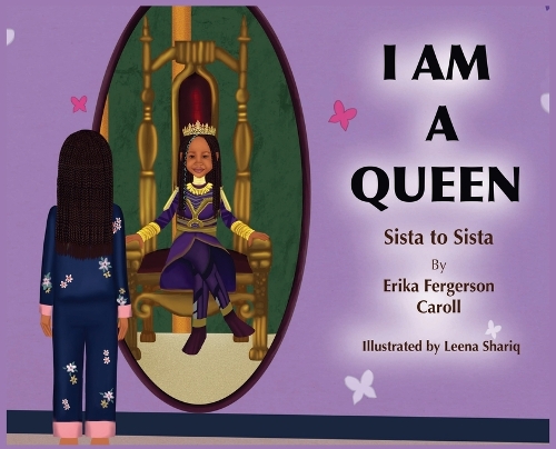 I AM A QUEEN Sista to Sista