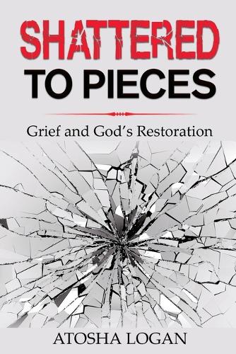 Shattered To Pieces