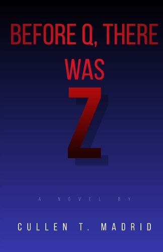 Before Q, There Was Z