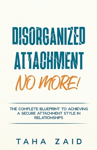 Disorganized Attachment No More!