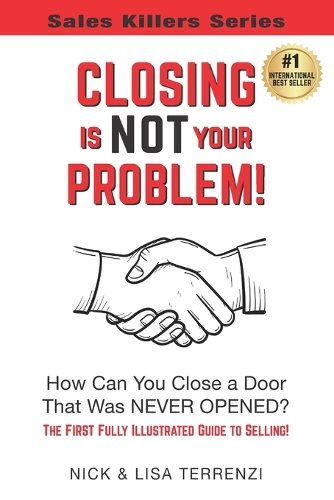 Closing Is NOT Your Problem!