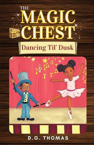 The Magic Chest Dancing Til' Dusk