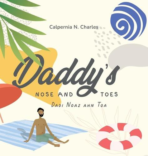 Daddy's Nose and Toes Dadi Noaz ahn Toa