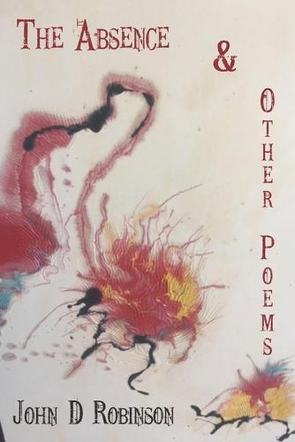 The Absence & Other Poems