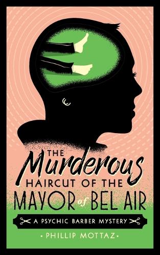 The Murderous Haircut of the Mayor of Bel Air