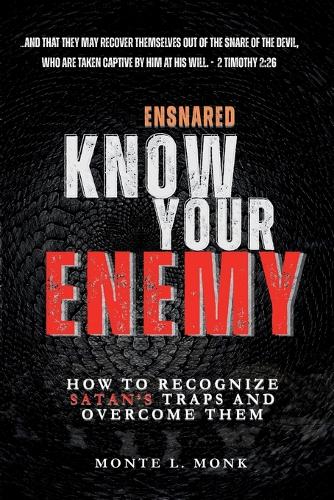 Ensnared - Know Your Enemy