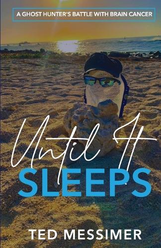 Until It Sleeps