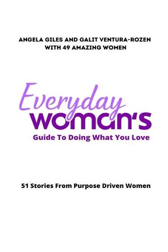 Everyday Woman's Guide To Doing What You Love