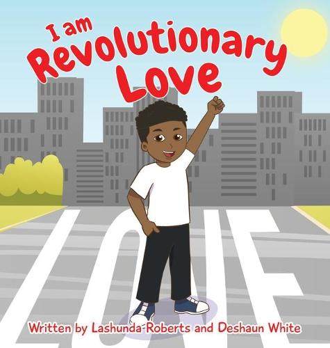 I am Revolutionary Love