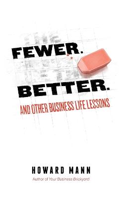 Fewer. Better.