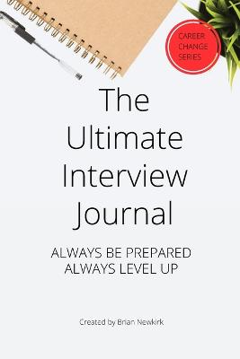 The Ultimate Interview Journal