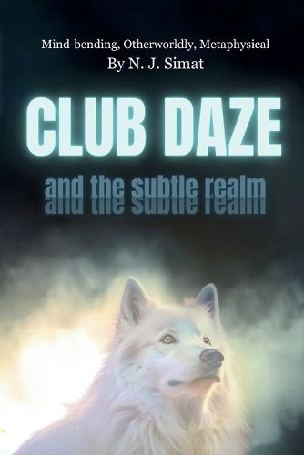 Club Daze and The Subtle Realm